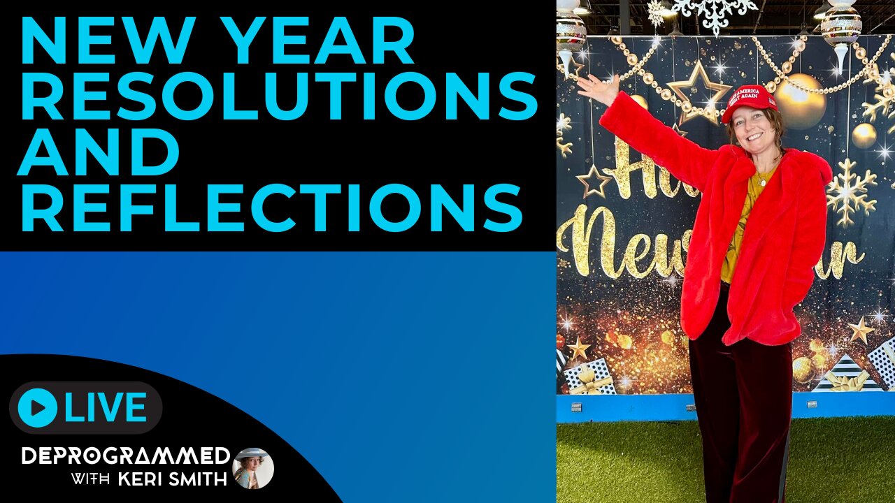 New Year Resolutions and Reflections - LIVE Deprogrammed with Keri Smith