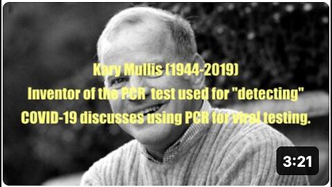 Kary Mullis, PCR Inventor and Nobel Laureate, on PCR Test "misinterpretation"