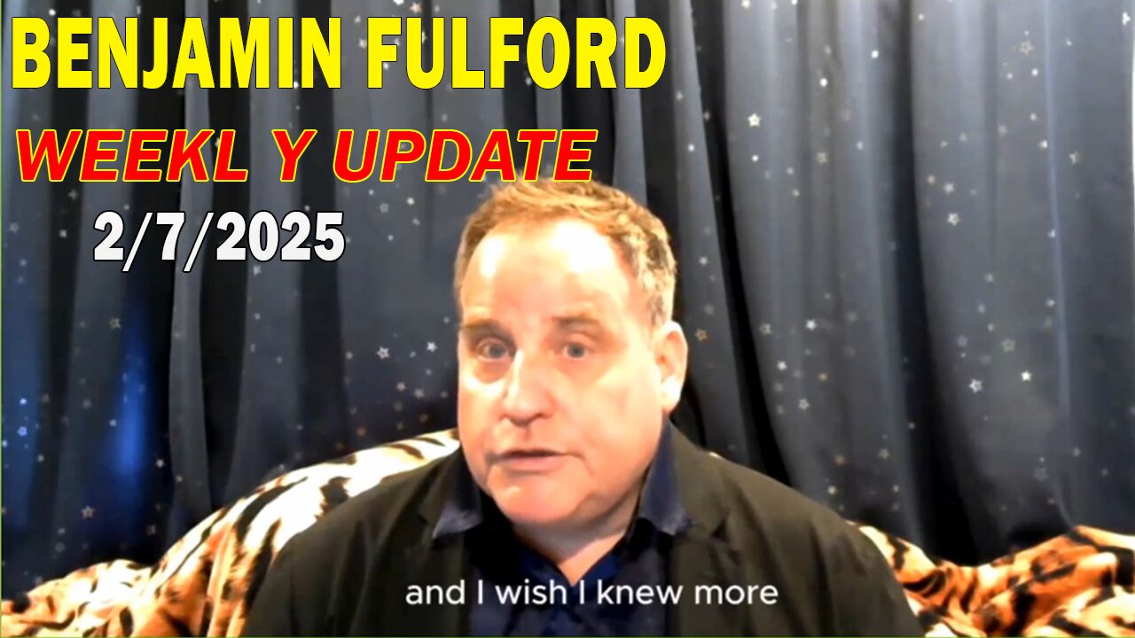 Benjamin Fulford Update Today February 7, 2025 - Benjamin Fulford