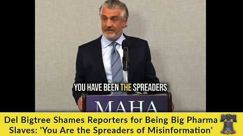 Del Bigtree Shames Reporters for Being Big Pharma Slaves: 'You Are the Spreaders of Misinformation'