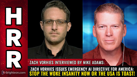 Zach Vorhies issues EMERGENCY AI DIRECTIVE for America:...