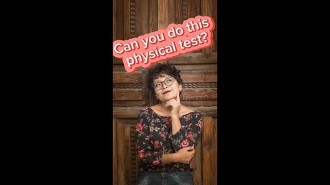 Can you do this simple physical test?