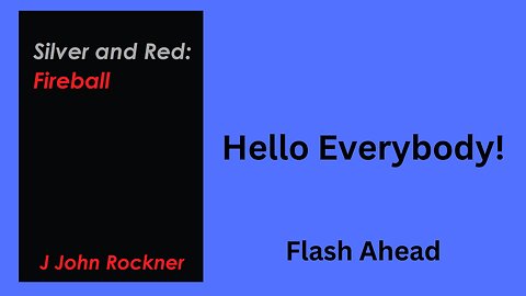 Silver and Red: Fireball | Flash Ahead! | J John Rockner