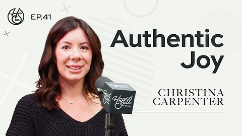 Authentic Joy in the Journey with Christina Carpenter