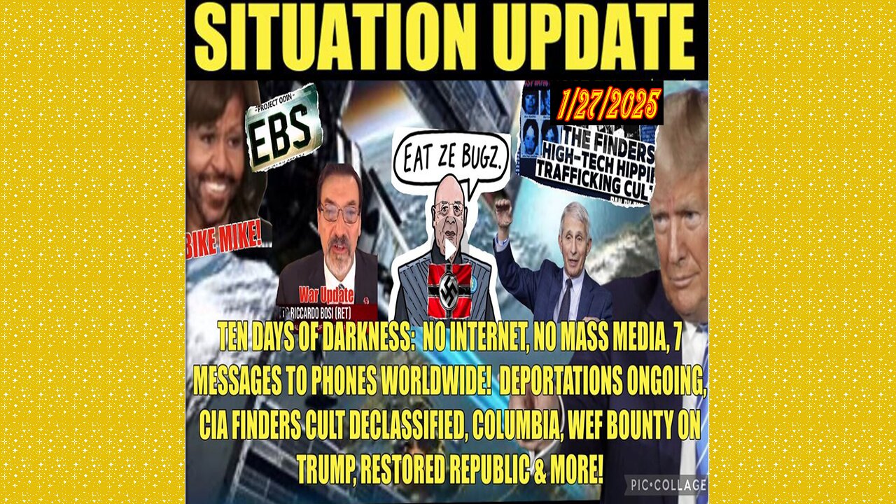 SITUATION UPDATE 1/27/25 - 10 Days Of Darkness, EBS, Bosi War Update, WEF Bounty, CIA Finders