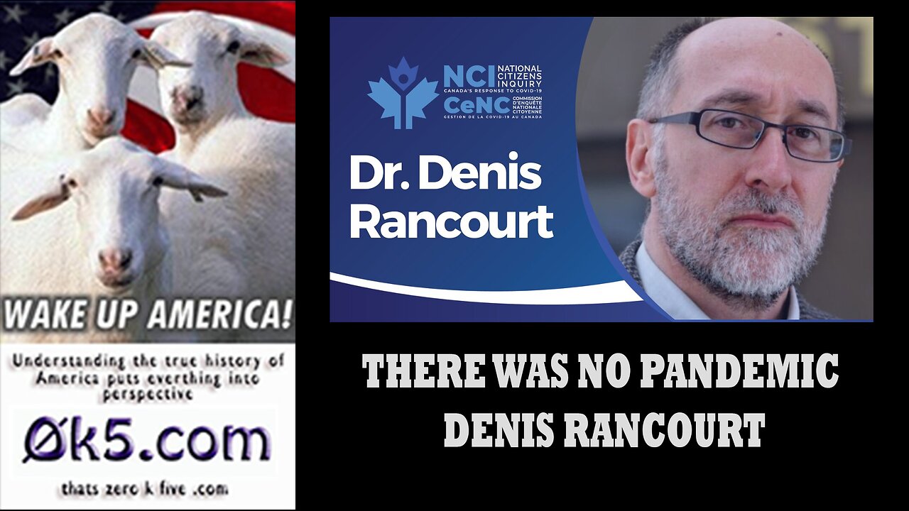 THERE WAS NO PANDEMIC - DENIS RANCOURT