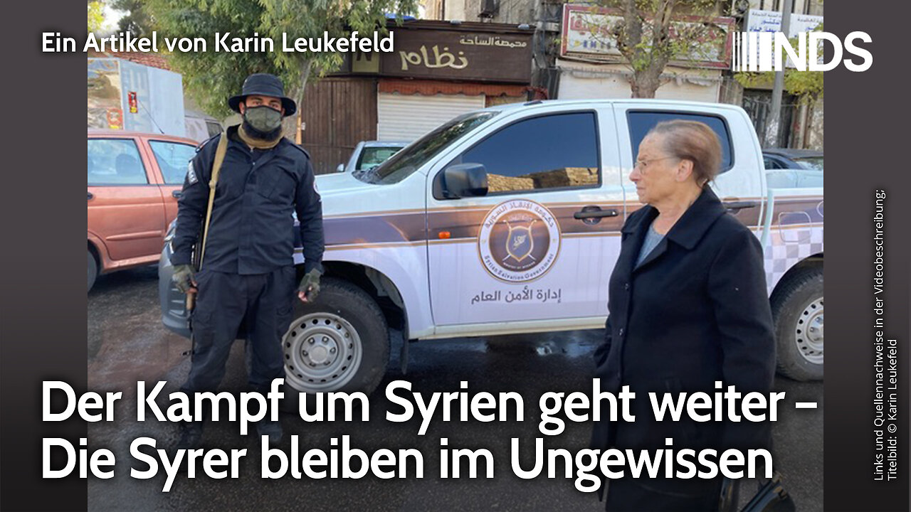 Der Kampf um Syrien geht weiter – Die Syrer bleiben im Ungewissen | Karin Leukefeld | NDS