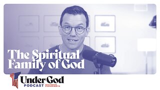 0117 | The Spiritual Family of God