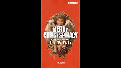 CHRISTMAS CONSPIRACY - THE TRUTH ABOUT THE NATIVITY