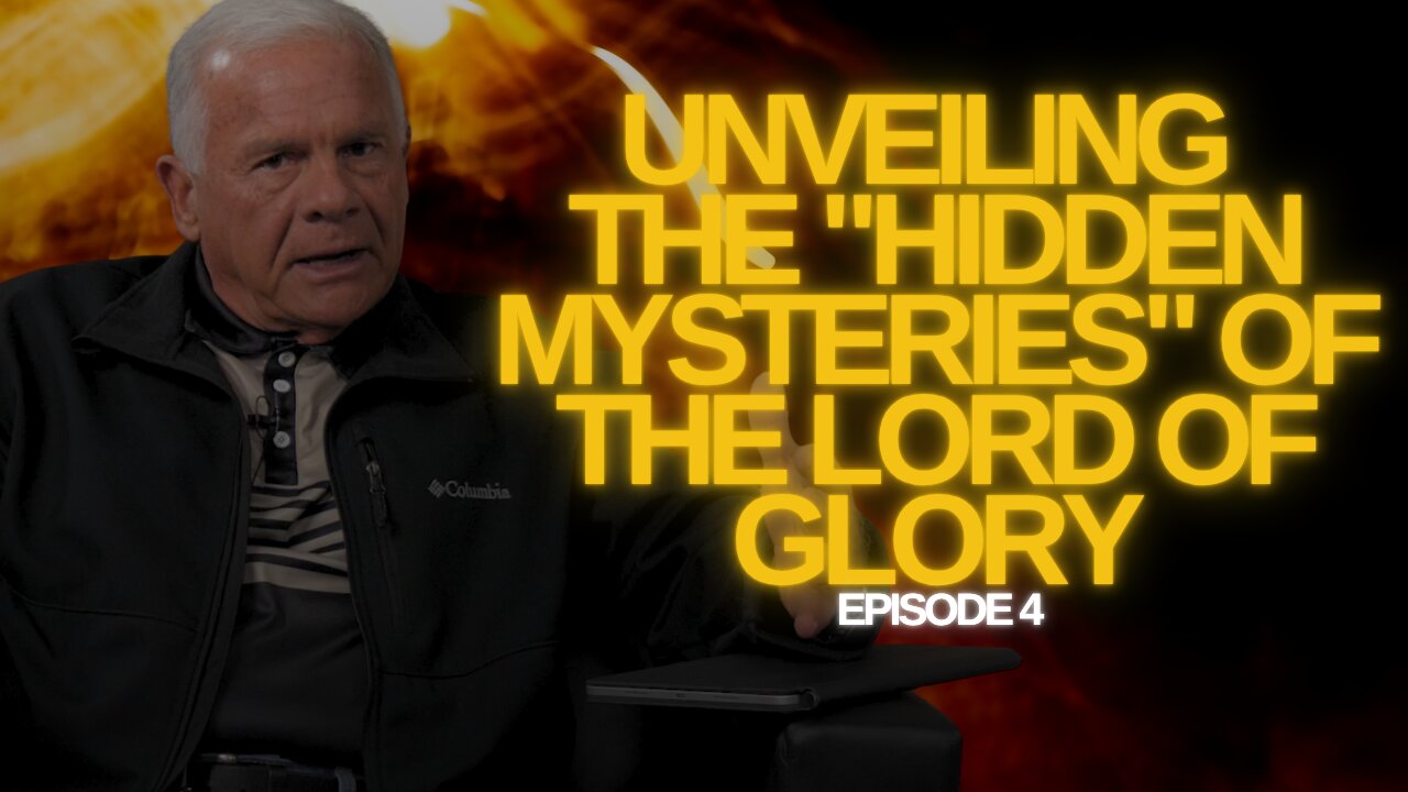 Unveiling the "Hidden Mysteries" of the Lord of Glory
