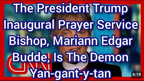 President Trump Inaugural Prayer Service Bishop, Mariann Edgar Budde, Is The Demon Yan-gant-y-tan