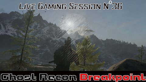 ☠️Ghost Recon®☠️ 💥Breakpoint💥 👾Live Gaming Session👾 N°36