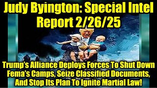 Judy Byington: Special Intel Report 2/26/25: