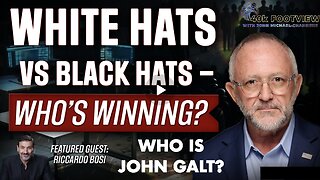 JMC W/ COL RICARDO BOSI- White Hats vs Black Hats – Whose Winning? JGANON, SGANON, CLIF HIGH