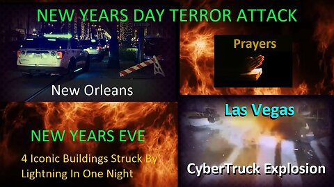 New Orleans terror attack, Cybertruck explosion, Lightning strikes 4 iconic buildings