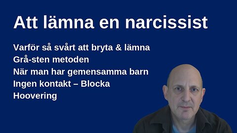 Att bryta upp & lämna en narcissist