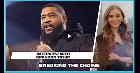 Hannah Faulkner and Brandon Tatum | BREAKING THE CHAINS: Exposing the Left’s Manipulation