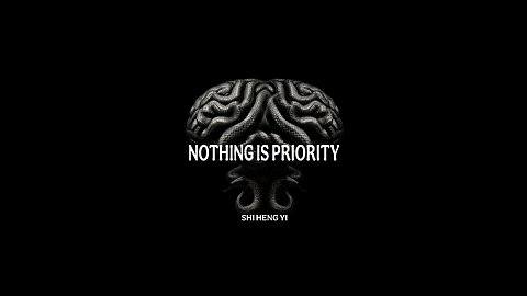 Nothing is priority