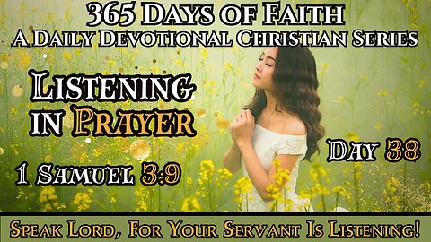 365 Days Of Faith: Daily Devotional | Listening in Prayer - 1 Samuel 3:9 Verse Of The Day & Prayer