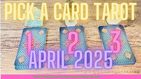 Pick a Card | April 2025 Tarot Reading 🔮 What’s Coming for You This Month?