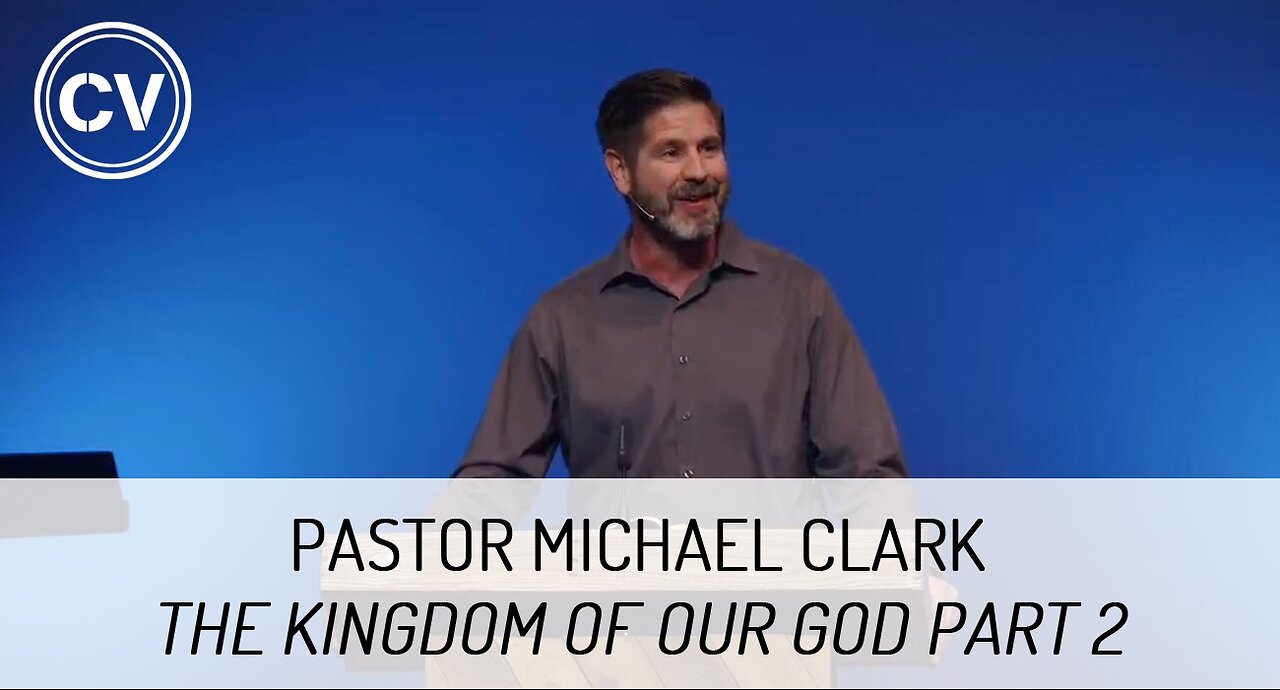 The Kingdom of Our God Part 2 - The King and His Subjects - Revelation 20:4-6 - Pastor Michael Clark