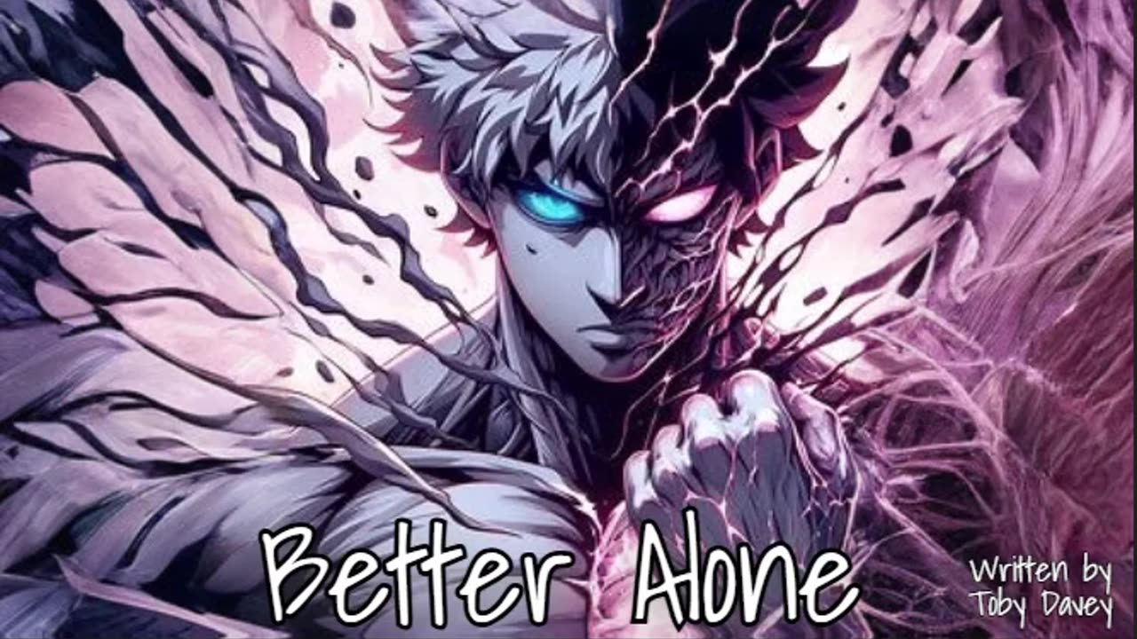 Better Alone