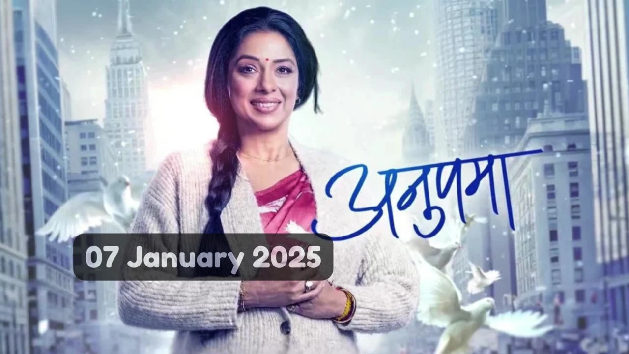Anupama 7th January 2025 Episode | Anupama Today NEW PROMO