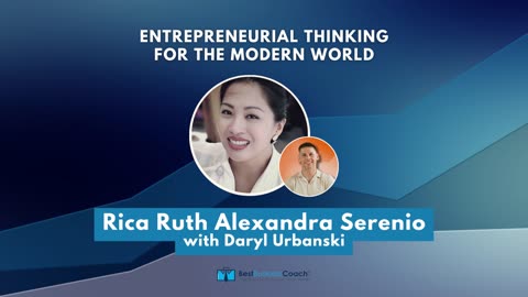 Entrepreneurial Thinking for the Modern World with Rica Ruth Alexandra Serenio