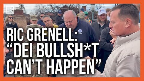 That Bullsh*t Can’t Happen: Grenell Says DEI Requirements for Contractors Must Not Slow Fire Cleanup