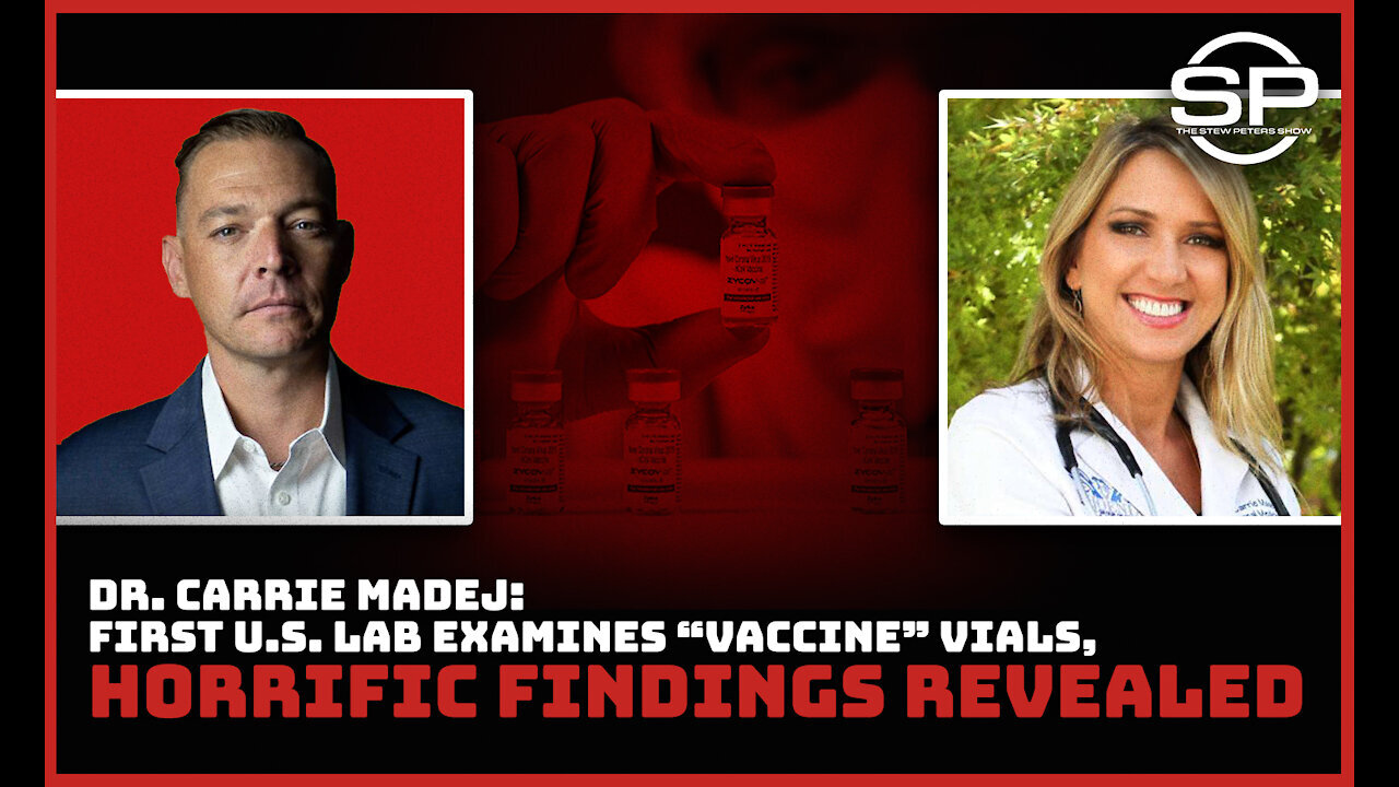 "Dr. Carrie Madej: First U.S. Lab Examines "Vaccine" Vials, HORRIFIC Findings Revealed"