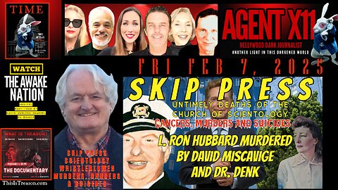 AGENT X11: EP 123: SKIP PRESS: UNTIMELY DEATHS OF THE CHURCH OF SCIENTOLOGY