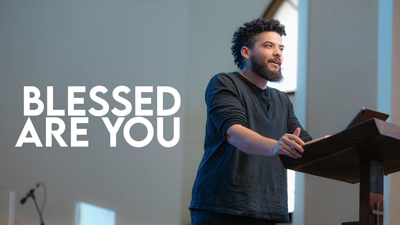 Blessed Are You | Matthew 5:1-12 | Pastor Micah Stephens