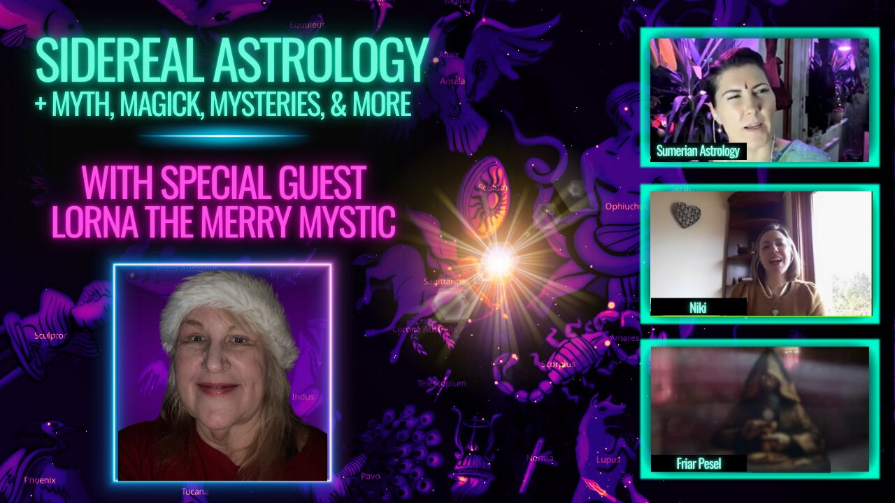 Astrology, Myth, Magick, Mysteries & More w/Lorna the Merry Mystic + Sidereal Forecast (True Sky)