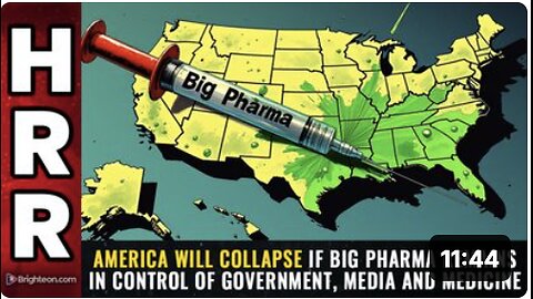 America will COLLAPSE if Big Pharma remains in control of government, media and medicine