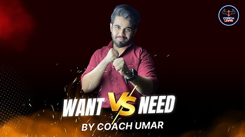 Want VS Need