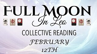 Full Moon 🌕 in Leo 2/12/25 🃏🎴🀄️ Collective Reading