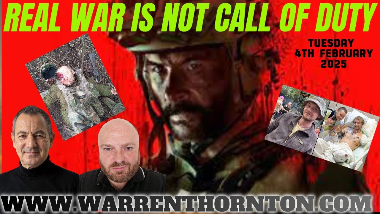 REAL WAR IS NOT CALL OF DUTY WITH WARREN THORNTON & JAMES TWEEDIE