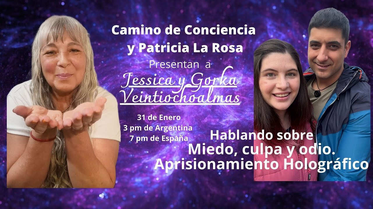 Miedo, culpa y odio. Aprisionamiento Holográfico - Jessica y Gorka – Veintiochoalmas