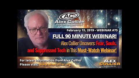 Unlock Hidden Truths! Alex Collier's *FULL* 90-Minute Webinar 75 from February 2019!