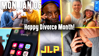 Happy Divorce Month! | JLP Mon 1-6-25