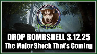 Gene Decode DROP BOMBSHELL 3.12.25 - The Major Shock That's Coming