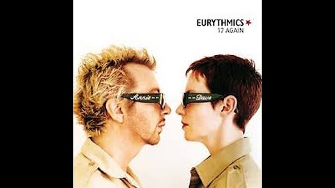 Eurythmics, Annie Lennox, Dave Stewart - 17 Again