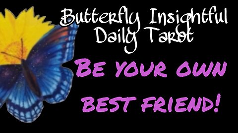 Butterfly Insightful Daily Tarot - be your own best friend!