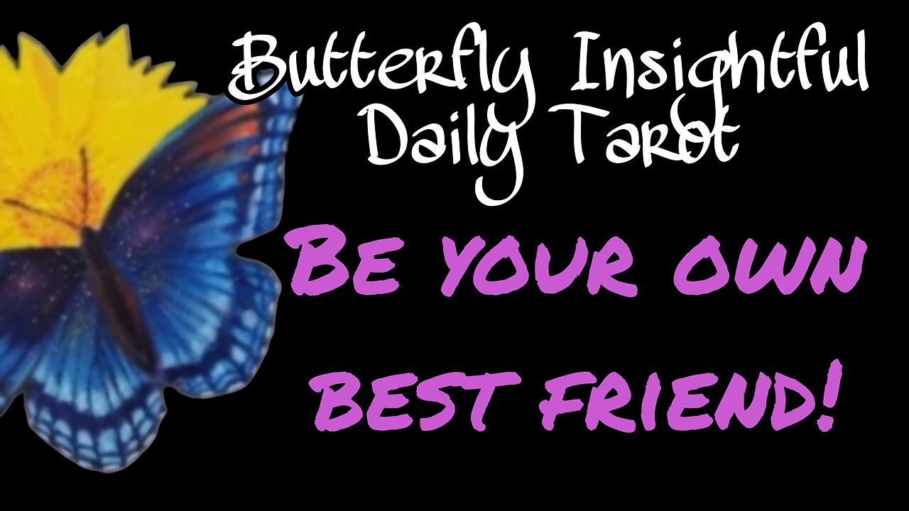 Butterfly Insightful Daily Tarot - be your own best friend!