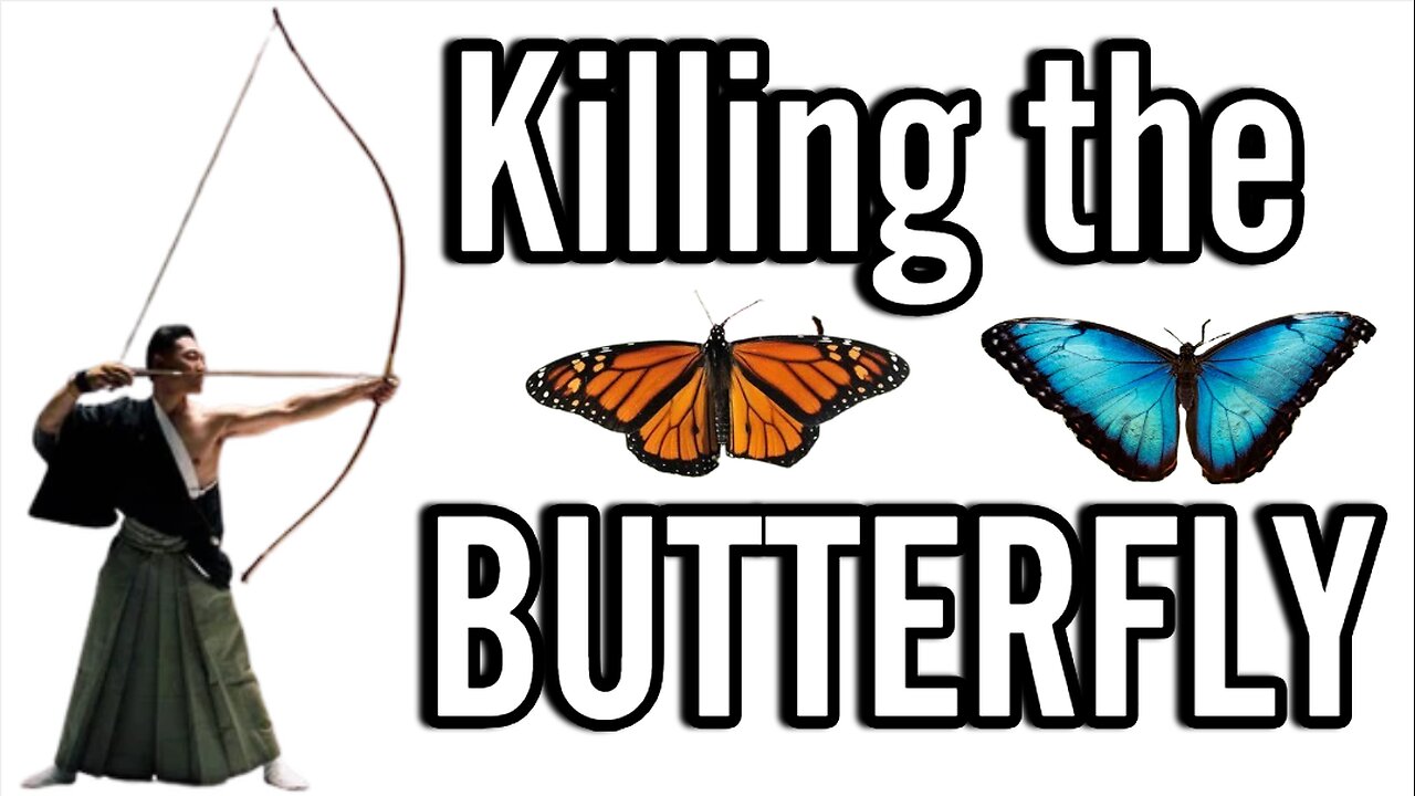 Killing the BUTTERFLY