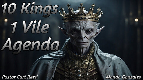 10 Kings, 1 Vile Agenda | Special Guest Mondo Gonzales | 1/30/25