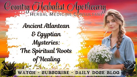 Ancient Atlantean and Egyptian Mysteries: The Spiritual Roots of Healing