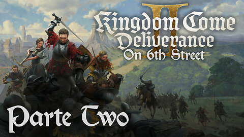 Females! Let's Go To Them! | Kingdom Come Deliverance II Part 2 | 6th Street Gaming
