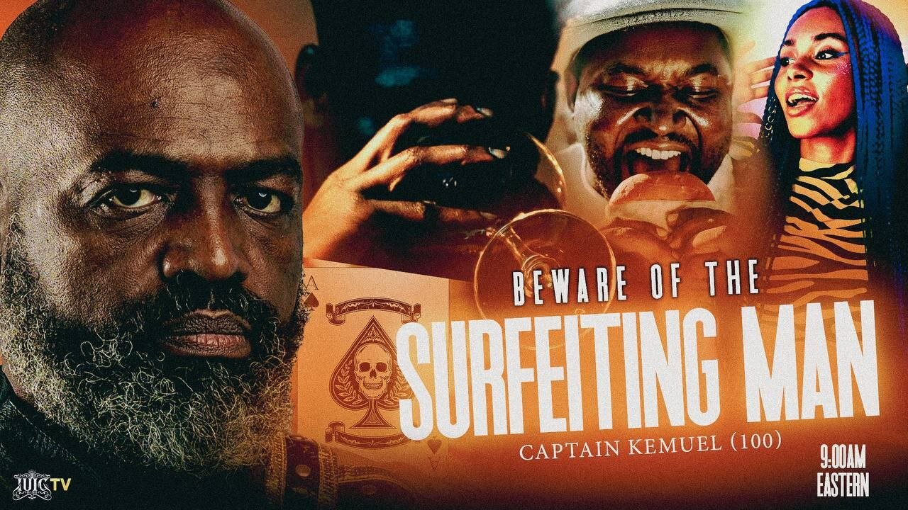 Beware of The Surfeiting Man