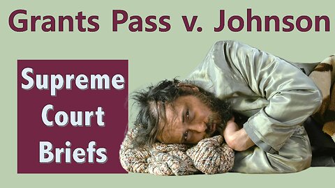 Criminalizing Homelessness | Grants Pass v. Johnson